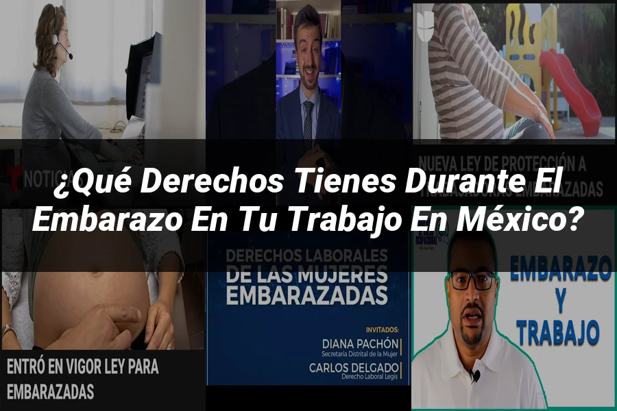 "¿Qué Derechos Tienes Durante el Embarazo en tu Trabajo en México?"