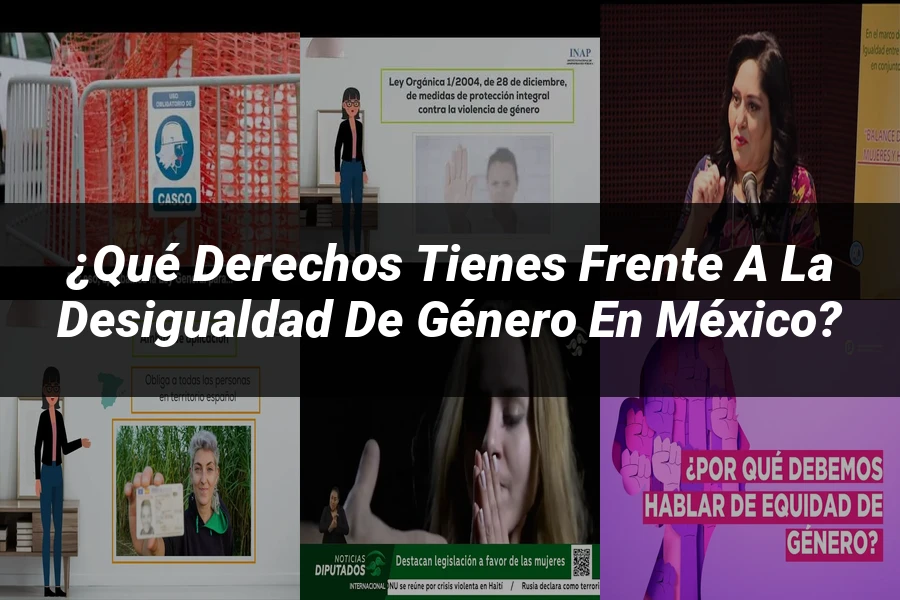 "¿Qué Derechos Tienes Frente a la Desigualdad de Género en México?"