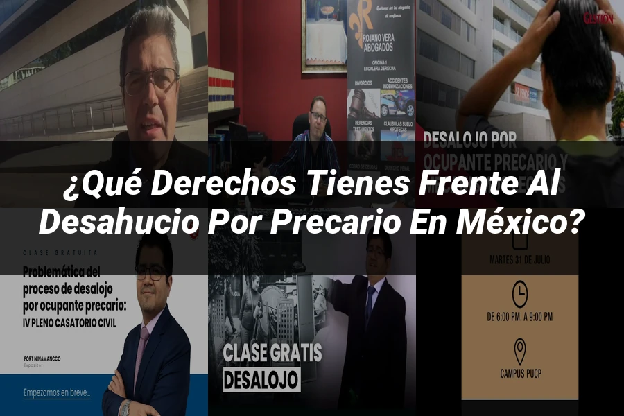 "¿Qué Derechos Tienes Frente al Desahucio por Precario en México?"