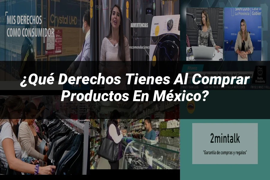 "¿Qué Derechos Tienes al Comprar Productos en México?"