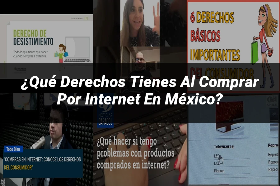 "¿Qué Derechos Tienes al Comprar por Internet en México?"