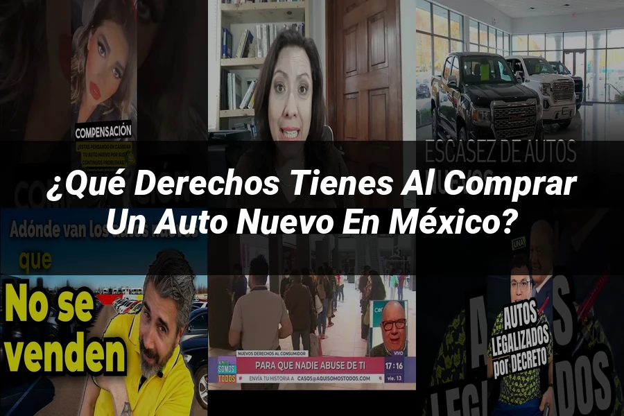 "¿Qué Derechos Tienes al Comprar un Auto Nuevo en México?"