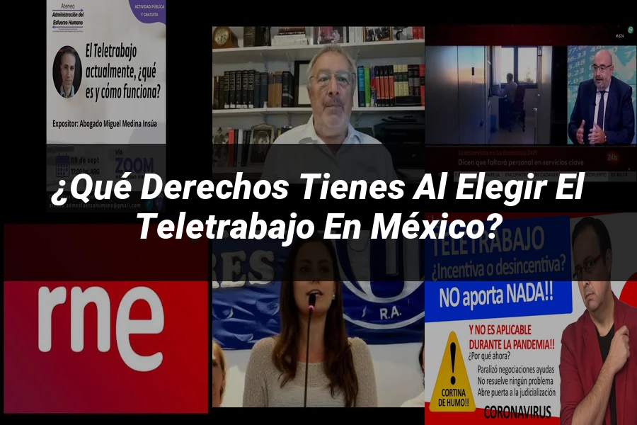 "¿Qué Derechos Tienes al Elegir el Teletrabajo en México?"