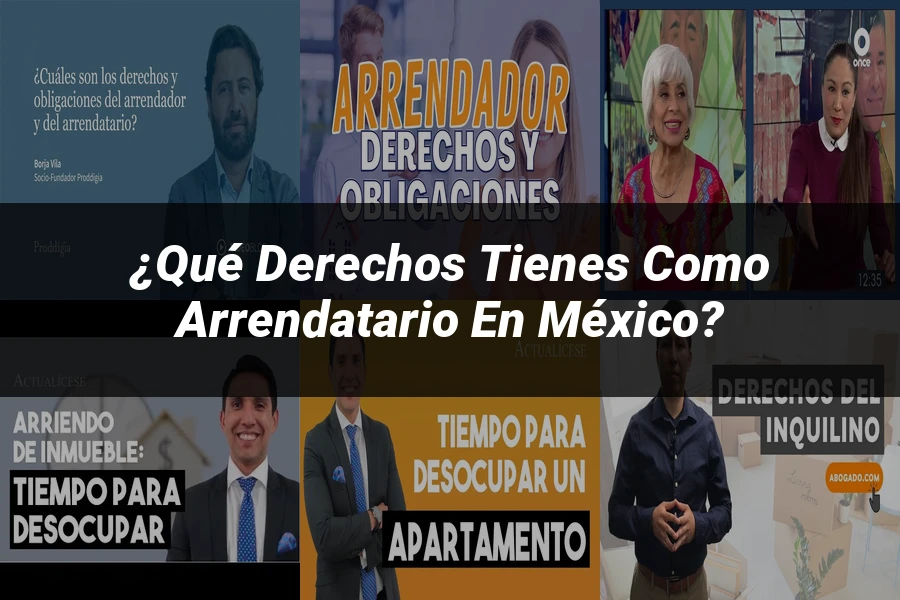 "¿Qué Derechos Tienes como Arrendatario en México?"