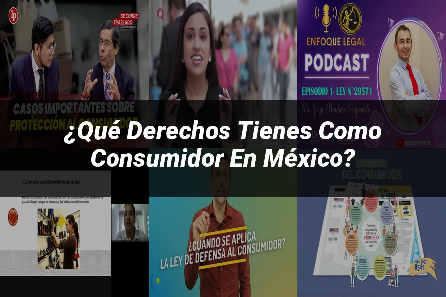 "¿Qué Derechos Tienes como Consumidor en México?"