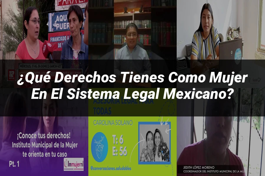 "¿Qué Derechos Tienes como Mujer en el Sistema Legal Mexicano?"