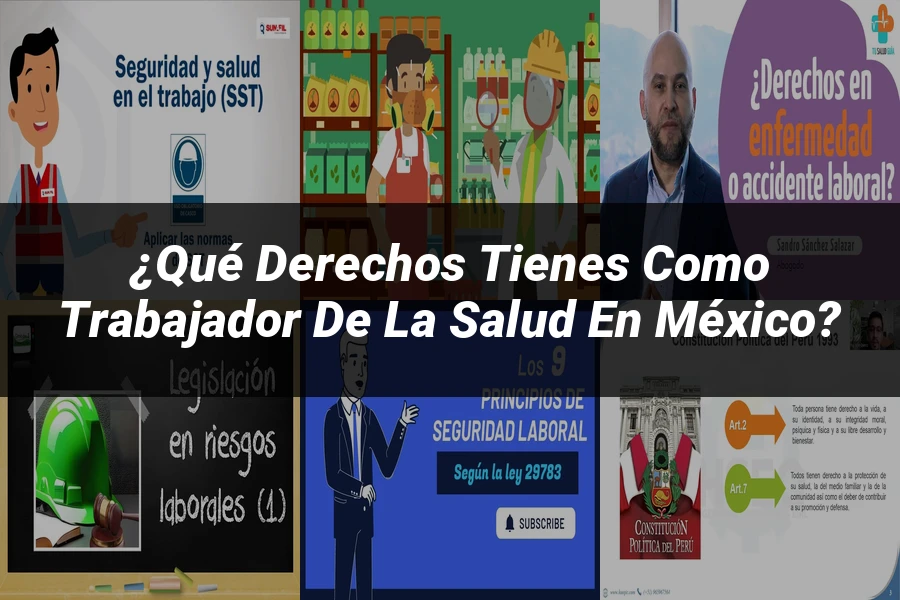 "¿Qué Derechos Tienes como Trabajador de la Salud en México?"
