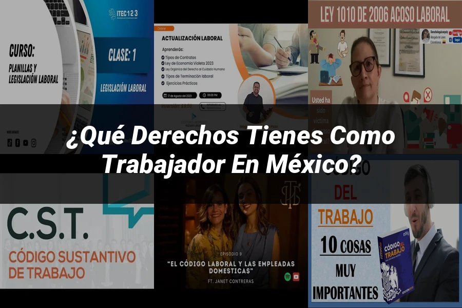 "¿Qué Derechos Tienes como Trabajador en México?"