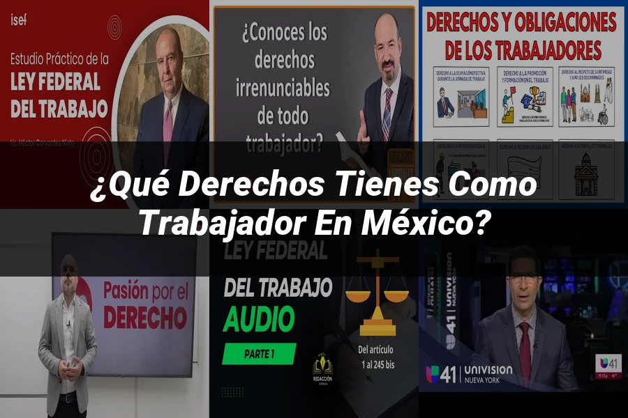 "¿Qué Derechos Tienes como Trabajador en México?"
