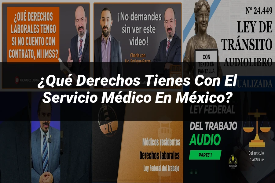 "¿Qué Derechos Tienes con el Servicio Médico en México?"