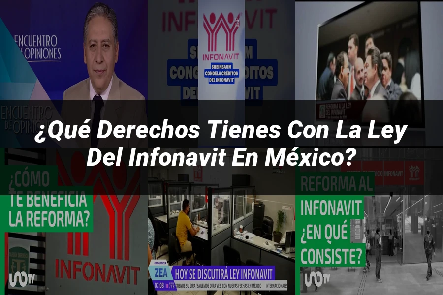 "¿Qué Derechos Tienes con la Ley del Infonavit en México?"