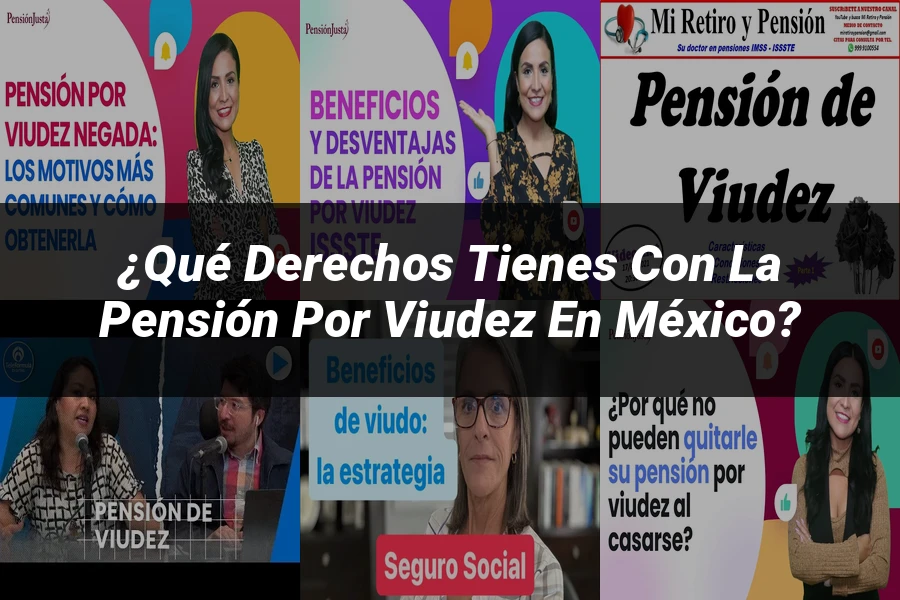 "¿Qué Derechos Tienes con la Pensión por Viudez en México?"