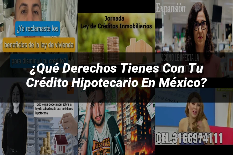 "¿Qué Derechos Tienes con tu Crédito Hipotecario en México?"