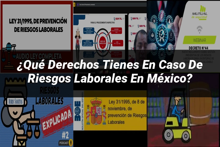 "¿Qué Derechos Tienes en Caso de Riesgos Laborales en México?"