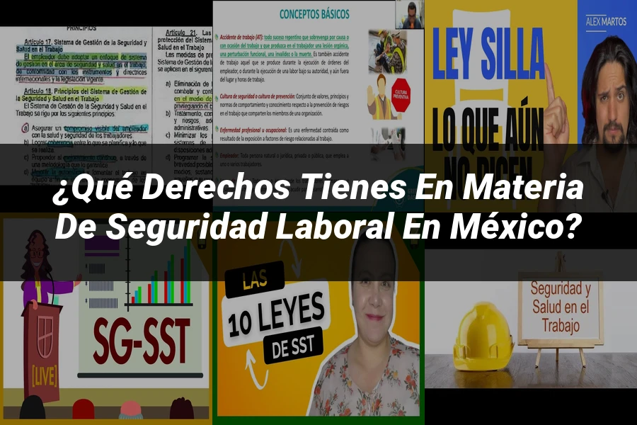 "¿Qué Derechos Tienes en Materia de Seguridad Laboral en México?"