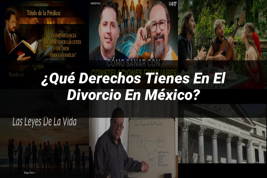 "¿Qué Derechos Tienes en el Divorcio en México?"