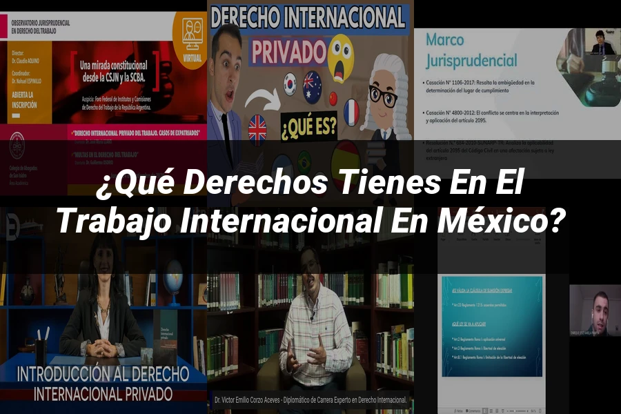 "¿Qué Derechos Tienes en el Trabajo Internacional en México?"
