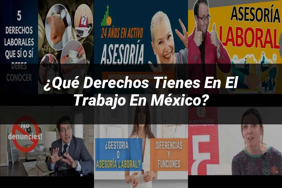 "¿Qué Derechos Tienes en el Trabajo en México?"