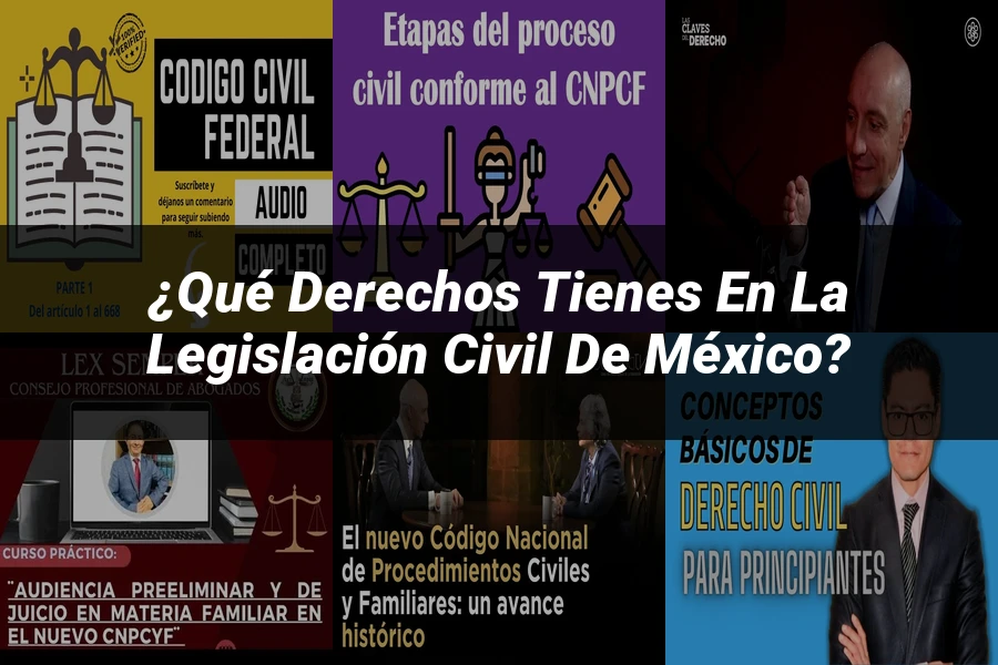 "¿Qué Derechos Tienes en la Legislación Civil de México?"
