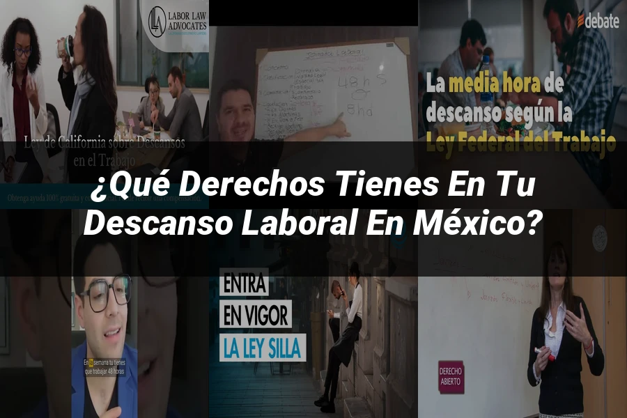 "¿Qué Derechos Tienes en tu Descanso Laboral en México?"
