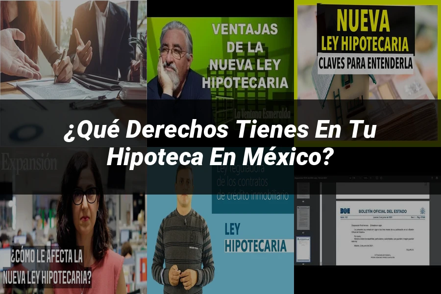 "¿Qué Derechos Tienes en tu Hipoteca en México?"