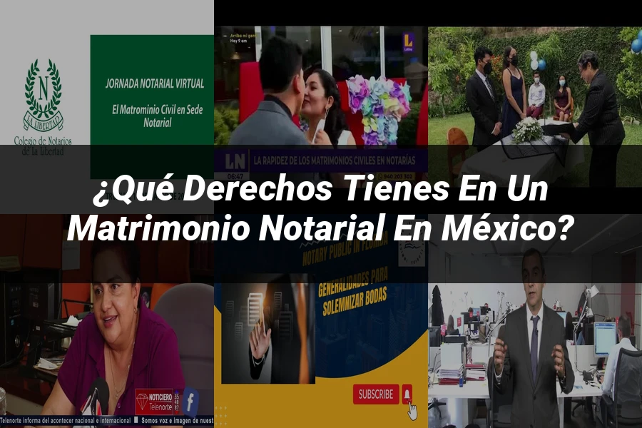 "¿Qué Derechos Tienes en un Matrimonio Notarial en México?"