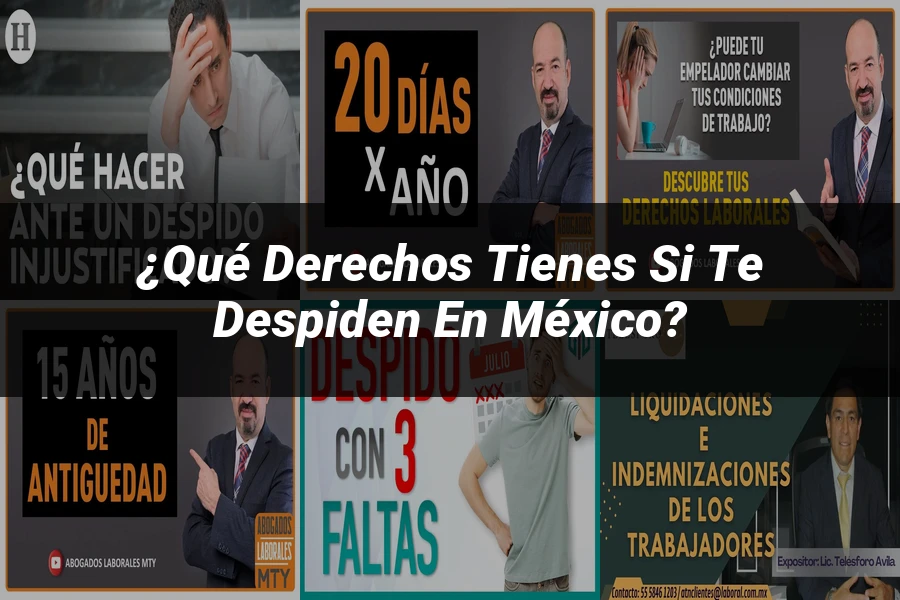 "¿Qué Derechos Tienes si Te Despiden en México?"