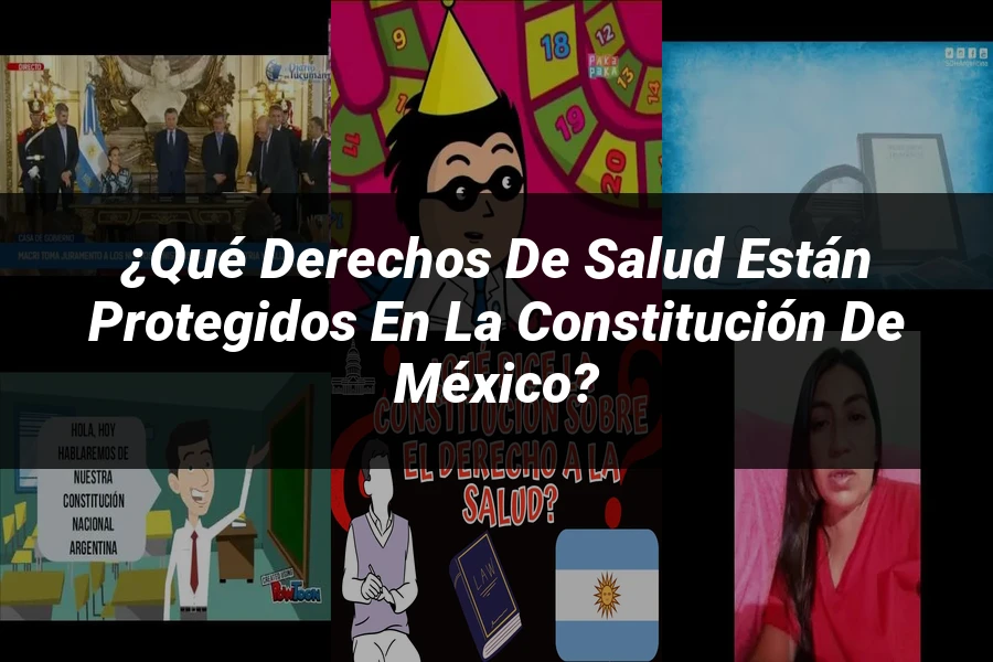 "¿Qué Derechos de Salud Están Protegidos en la Constitución de México?"