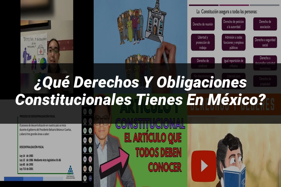 "¿Qué Derechos y Obligaciones Constitucionales Tienes en México?"