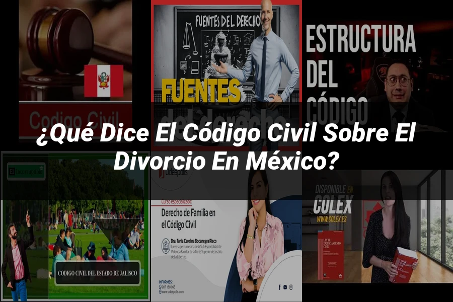 "¿Qué Dice el Código Civil sobre el Divorcio en México?"