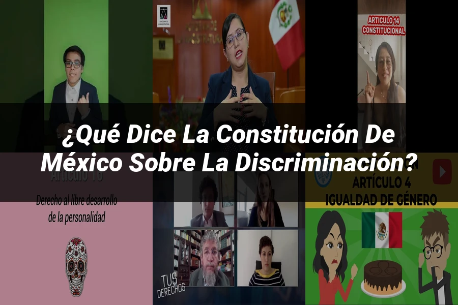 "¿Qué Dice la Constitución de México sobre la Discriminación?"