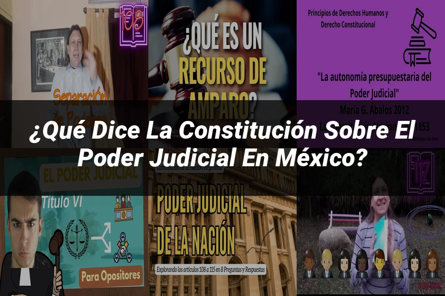 "¿Qué Dice la Constitución sobre el Poder Judicial en México?"
