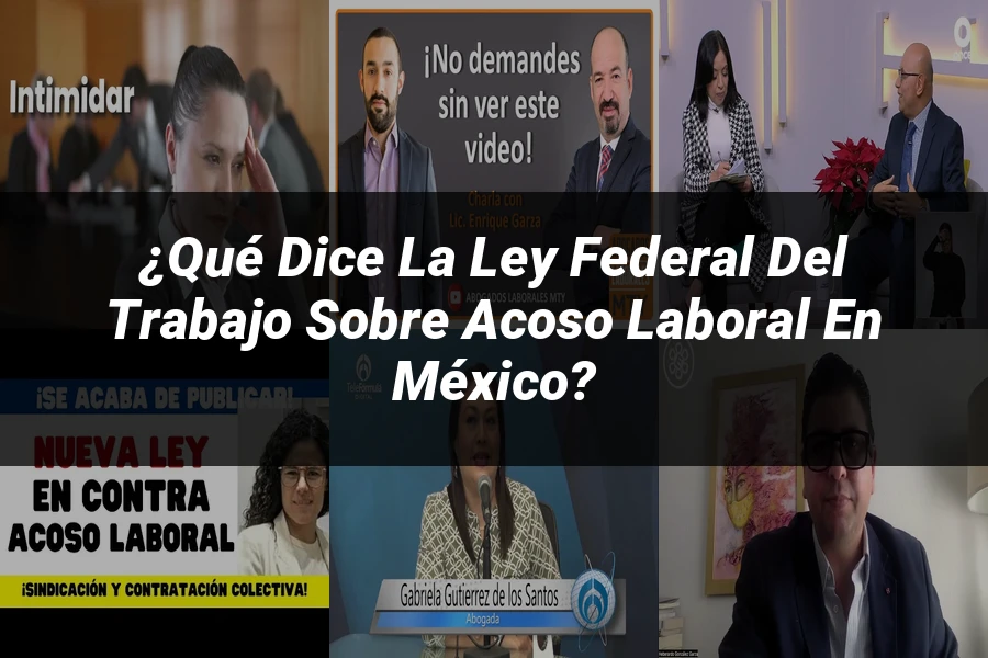 "¿Qué Dice la Ley Federal del Trabajo sobre Acoso Laboral en México?"