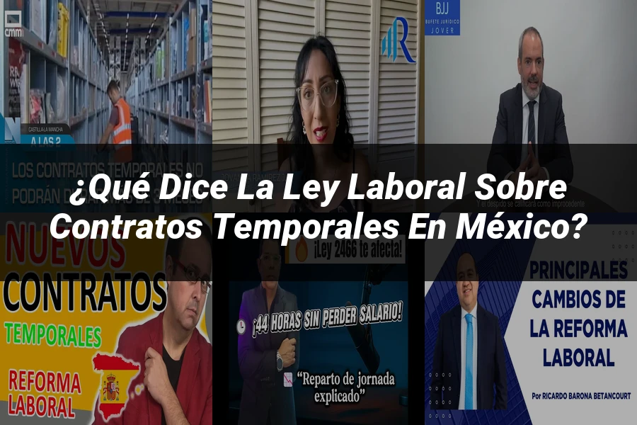 "¿Qué Dice la Ley Laboral sobre Contratos Temporales en México?"