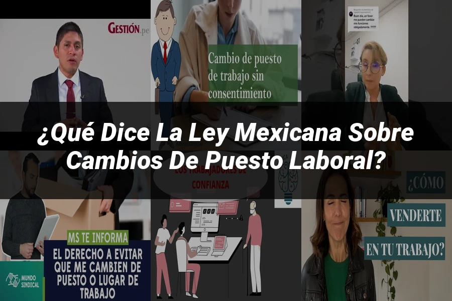"¿Qué Dice la Ley Mexicana sobre Cambios de Puesto Laboral?"