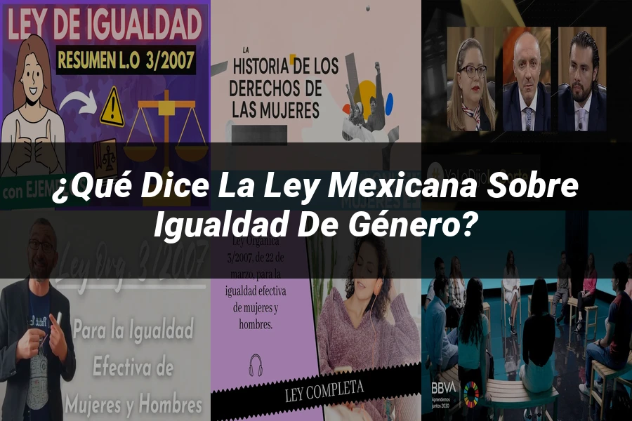 "¿Qué Dice la Ley Mexicana sobre Igualdad de Género?"