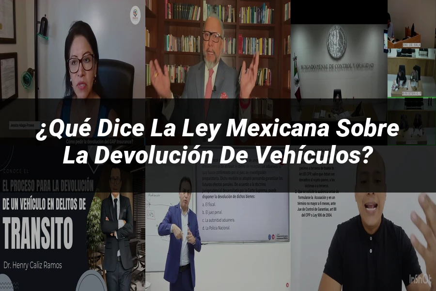 "¿Qué Dice la Ley Mexicana sobre la Devolución de Vehículos?"