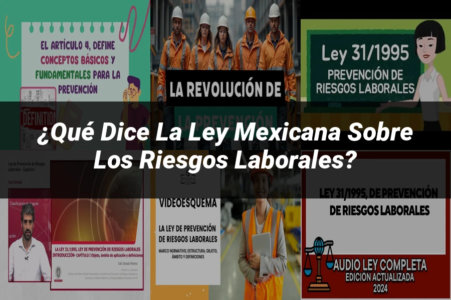 "¿Qué Dice la Ley Mexicana sobre los Riesgos Laborales?"