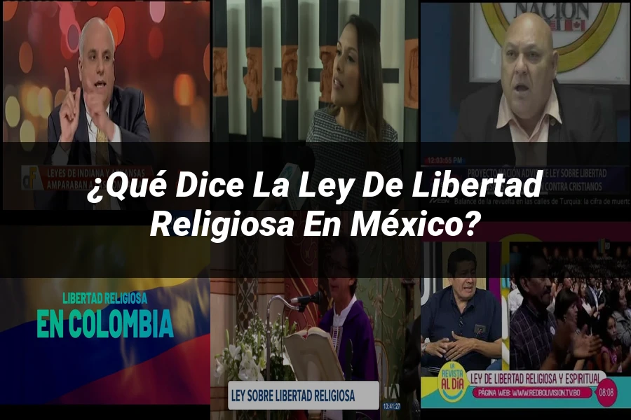 "¿Qué Dice la Ley de Libertad Religiosa en México?"
