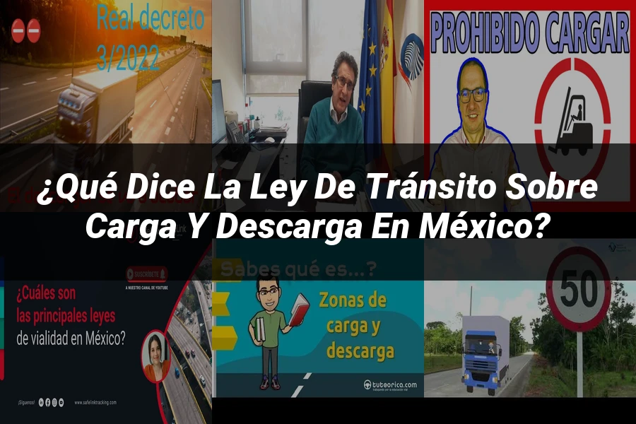 "¿Qué Dice la Ley de Tránsito sobre Carga y Descarga en México?"