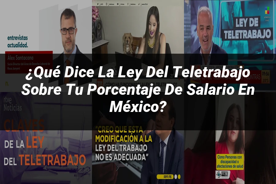 "¿Qué Dice la Ley del Teletrabajo sobre Tu Porcentaje de Salario en México?"
