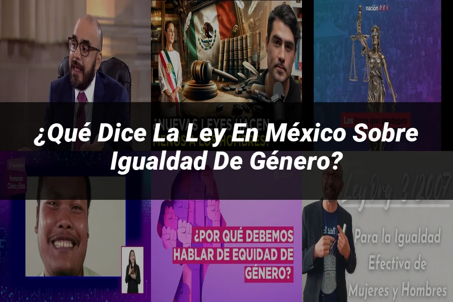 "¿Qué Dice la Ley en México sobre Igualdad de Género?"