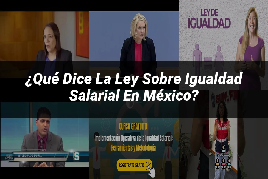 "¿Qué Dice la Ley sobre Igualdad Salarial en México?"