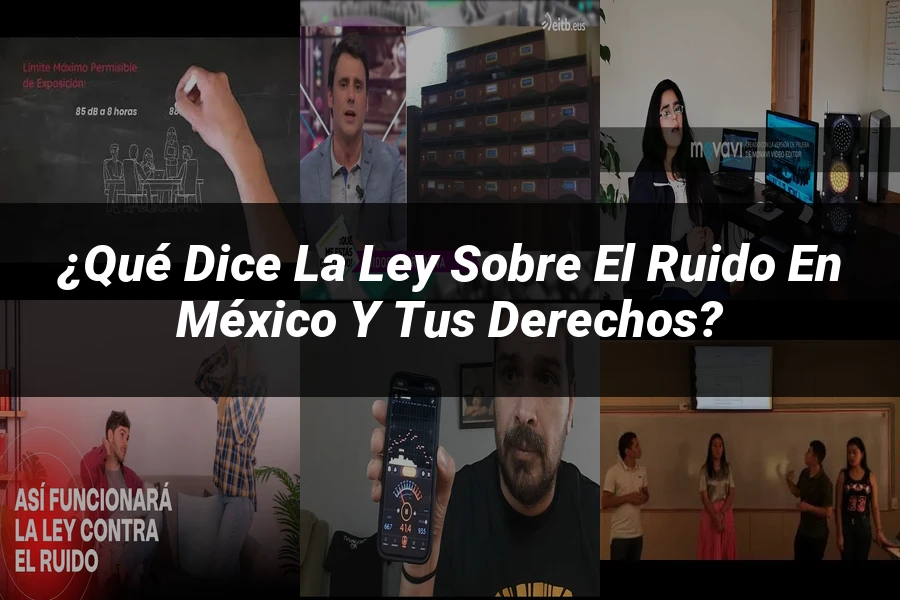 "¿Qué Dice la Ley sobre el Ruido en México y Tus Derechos?"