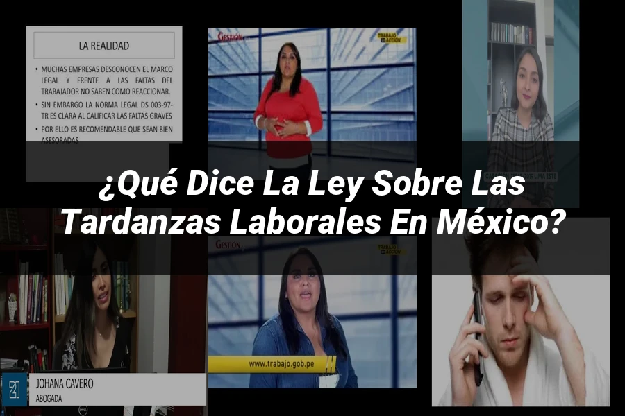 "¿Qué Dice la Ley sobre las Tardanzas Laborales en México?"