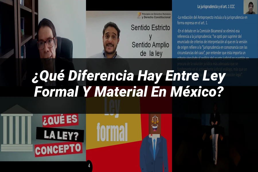 "¿Qué Diferencia Hay entre Ley Formal y Material en México?"