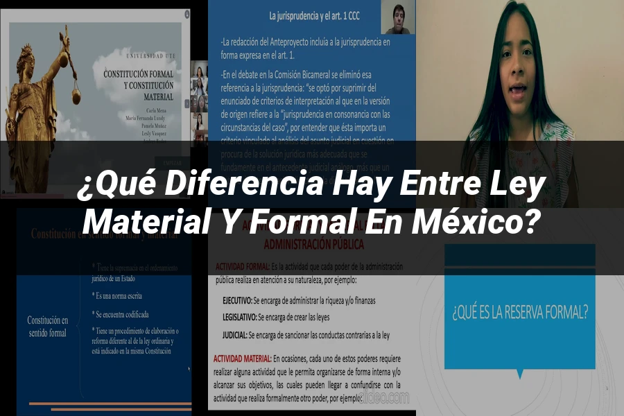 "¿Qué Diferencia Hay entre Ley Material y Formal en México?"
