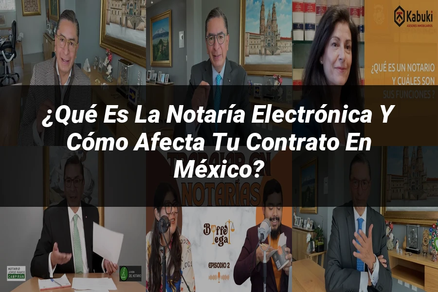 "¿Qué Es la Notaría Electrónica y Cómo Afecta Tu Contrato en México?"