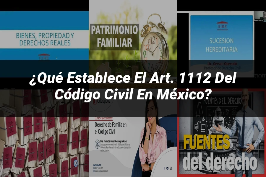 "¿Qué Establece el Art. 1112 del Código Civil en México?"