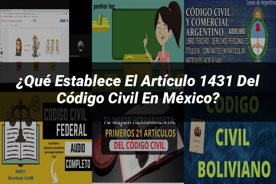 "¿Qué Establece el Artículo 1431 del Código Civil en México?"